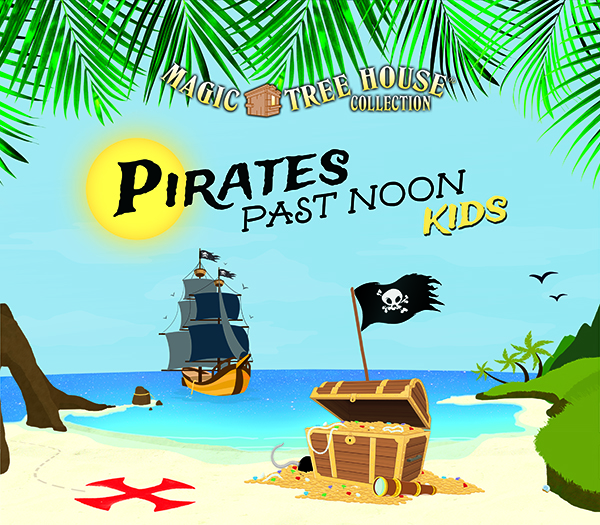Cast Selected for "Magic Tree House: Pirates Past Noon"